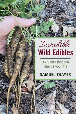Incredible Wild Edibles(English, Paperback, Thayer Samuel)
