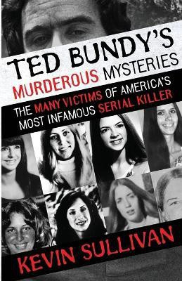 Ted Bundy's Murderous Mysteries(English, Paperback, Sullivan Kevin)