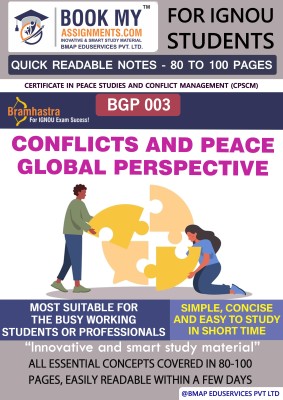 IGNOU BGP3 Conflicts and Peace: Global Perspective Quick Readable Notes | Important Topic-wise Conceptual Notes | Certificate in Peace Studies and Conflict Management (CPSCM)(Paperback, BMA Publication)