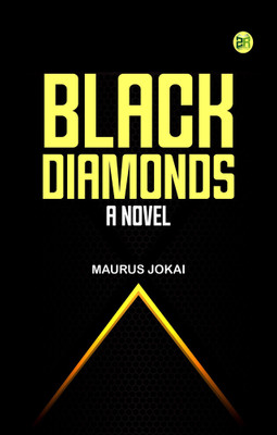 Black Diamonds A Novel(Paperback, MAURUS JOKAI)