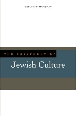 The Polyphony of Jewish Culture(English, Hardcover, Harshav Benjamin)