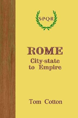 Rome: City-State to Empire(English, Paperback, Cotton Tom)