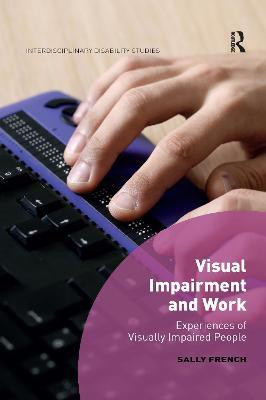 Visual Impairment and Work(English, Paperback, French Sally)