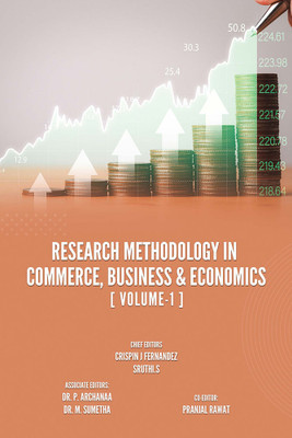 RESEARCH METHODOLOGY IN COMMERCE, BUSINESS & ECONOMICS, VOLUME-1(Paperback, Crispin J Fernandez, Sruthi.S, Dr. P. Archanaa, Dr. M. Sumetha, Pranjal Rawat)