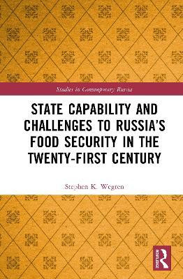 State Capability and Challenges to Russia's Food Security in the Twenty-first Century(English, Hardcover, Wegren Stephen K.)