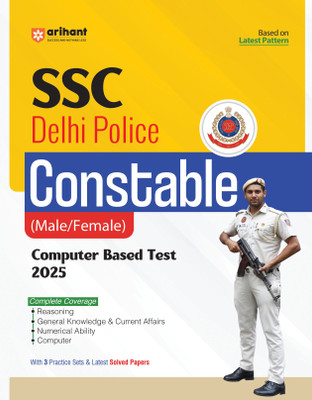 Arihant SSC Delhi Police Constable (Male/Female) Computer Based Test 2025 | Complete Coverage of the Syllabus With 3 Practice Sets & Latest Solved Papers(Paperback, Sushil Singh , Pradeep Srivastava , Deepali, Rajeev Pandey)