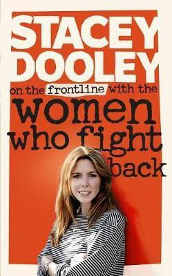 On the Front Line with the Women Who Fight Back(English, Hardcover, Dooley Stacey)