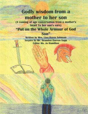 Godly Wisdom From a Mother to Her Son(English, Paperback, Johnson Lisa Hayes Mrs)