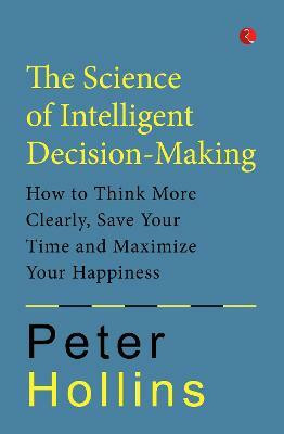 SCIENCE OF INTELLIGENT DECISION-MAKING(English, Paperback, Hollins Peter)