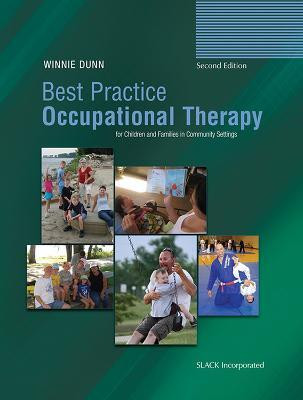 Best Practice Occupational Therapy for Children and Families in Community Settings(English, Hardcover, Dunn Winnie)