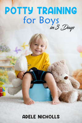 Potty Training for Boys in 3 Days(English, Paperback, Adele Nicholls)