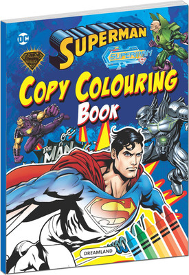 Superman Copy Colouring Book  - | Fun & Creative Activity Book for Kids | Colourful Illustrations of Superman, Superhero Adventures, and Hours of Entertainment for Young Fans(English, Paperback, Dreamland Publications)