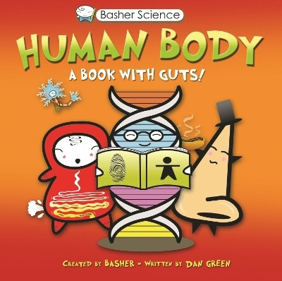 Basher Science: Human Body(English, Paperback, Green Dan)