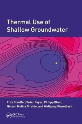 Thermal Use of Shallow Groundwater(English, Hardcover, Stauffer Fritz)