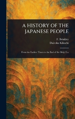 A History of the Japanese People(English, Hardcover, Brinkley F (Frank))