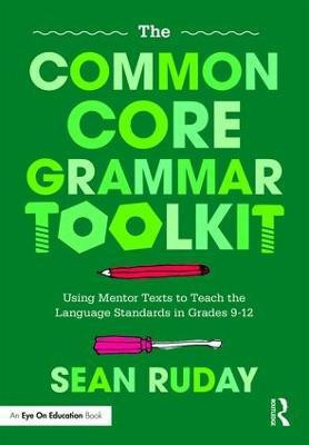 The Common Core Grammar Toolkit(English, Paperback, Ruday Sean)