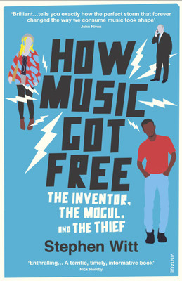 How Music Got Free(English, Paperback, Witt Stephen)