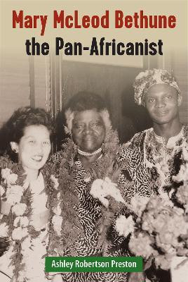 Mary McLeod Bethune the Pan-Africanist(English, Hardcover, Preston Ashley Robertson)
