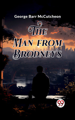 The Man From Brodney'S (Edition2024)(English, Paperback, McCutcheon George Barr)