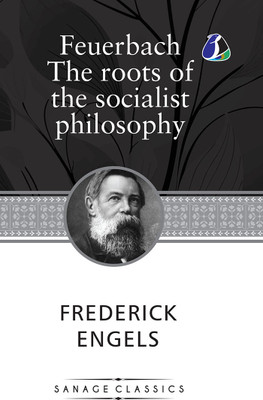 Feuerbach: The roots of the socialist philosophy(English, Hardcover, Engels Frederich)