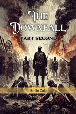 The Downfall PART SECOND (Edition2024)(English, Paperback, Zola Emile)