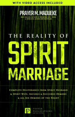 The Reality of Spirit Marriage(Paperback, Prayer M. Madueke)