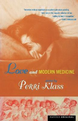 Love and Modern Medicine(English, Paperback, Klass Perri MD)
