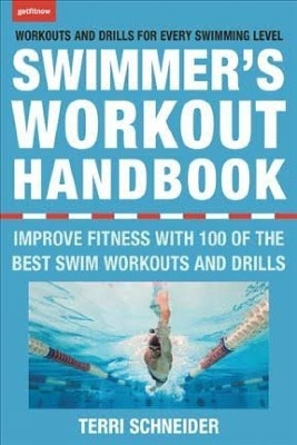 The Swimmer's Workout Handbook(English, Paperback, Schneider Terri)