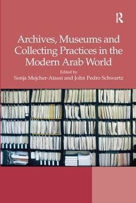 Archives, Museums and Collecting Practices in the Modern Arab World(English, Paperback, unknown)
