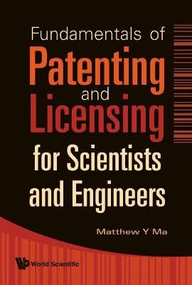 Fundamentals Of Patenting And Licensing For Scientists And Engineers(English, Hardcover, Ma Matthew Y)