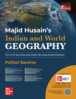 Indian and World Geography (English) for UPSC CSE 2025 by Majid Husain and Pallavi Saxena | 7th edition (latest) | Civil Services Exam - Prelims, Mains and Interview | State PSCs exams/ PCS exams | Solved Previous Years' Questions (PYQs) till 2024 | Exclusive access to McGraw Hill edge online platfo Indian and World Geography (English) for UPSC CSE 2025 by Majid Husain and Pallavi Saxena | 7th edition (latest) | Civil Services Exam - Prelims, Mains and Interview | State PSCs exams/ PCS exams | Solved Previous Years' Questions (PYQs) till 2024 | Exclusive access to McGraw Hill edge online platfo