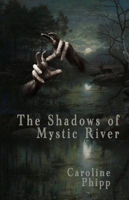 The Shadows of Mystic River(English, Paperback, Phipp Caroline)