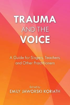Trauma and the Voice(English, Paperback, unknown)
