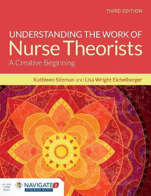 Understanding the Work of Nurse Theorists with Navigate Advantage Access(English, Paperback, Sitzman Kathleen)