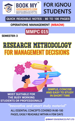 IGNOU MMPC 015 Research Methodology for Management Decisions Quick Readable Notes | Important Topic-wise Conceptual Notes | Master of Business Administration – Operations Management (MBAOM)(Paperback, BMA Publication)