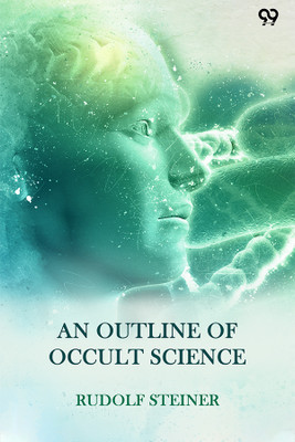 An Outline Of Occult Science(Paperback, Rudolf Steiner)