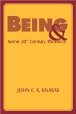 Being and Some 20th Century Thomists(English, Hardcover, Knasas John)