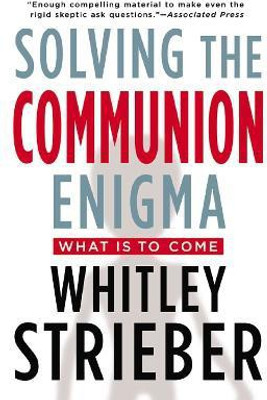 Solving the Communion Enigma(English, Paperback, Strieber Whitley)