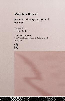 Worlds Apart: Modernity Through the Prism of the Local(English, Hardcover, unknown)