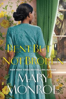 Bent but Not Broken(English, Hardcover, Monroe Mary)
