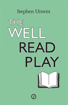 The Well Read Play(English, Paperback, Unwin Stephen)