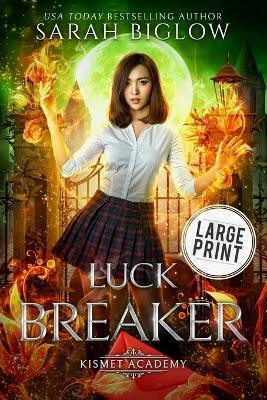Luck Breaker(English, Paperback, Biglow Sarah)