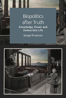 Biopolitics After Truth(English, Paperback, Prozorov Sergei)