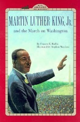 Martin Luther King Jr. and the March on Washington(English, Paperback, Ruffin Frances E.)