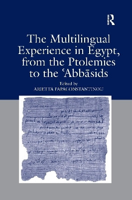 The Multilingual Experience in Egypt, from the Ptolemies to the Abbasids(English, Paperback, unknown)