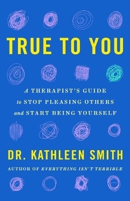 True to You(English, Hardcover, Smith Kathleen)