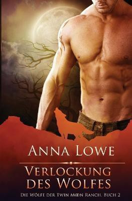 Verlockung des Wolfes(German, Paperback, Lowe Anna)