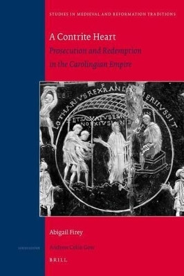 A Contrite Heart: Prosecution and Redemption in the Carolingian Empire(English, Electronic book text, Firey Abigail)