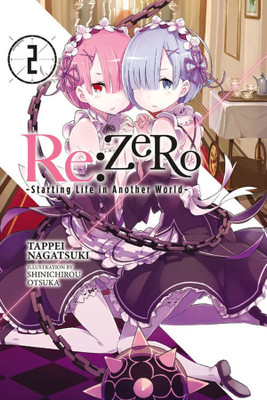 Re:ZERO -Starting Life in Another World-, Vol. 2 (Novel)(English, Paperback, Nagatsuki Tappei)