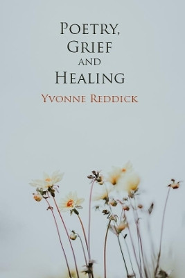 Poetry, Grief and Healing(English, Paperback, unknown)